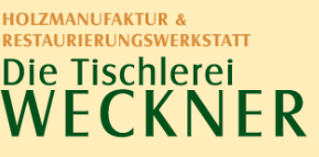Die Tischlerei Weckner – Holzmanufaktur & Restaurierungswerkstatt